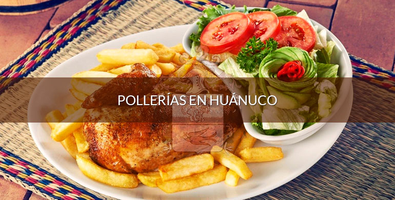 Pollerías en Huánuco